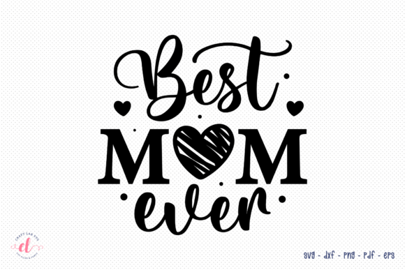 Best Mom Ever SVG: An Embroidery Review