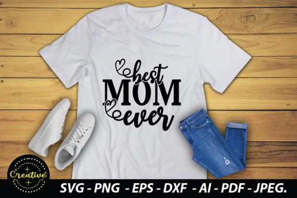Best Mom Ever SVG Design: A Crafter’s Review