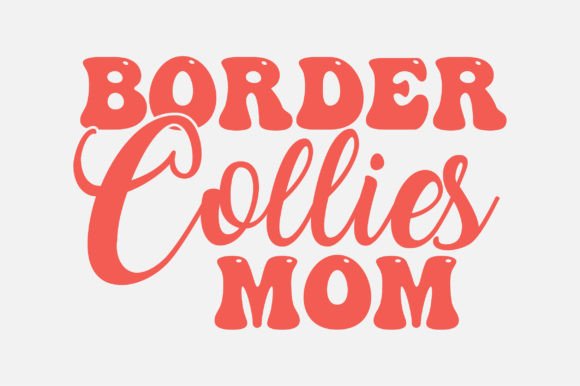 Border Collies Mom Typography SVG Review