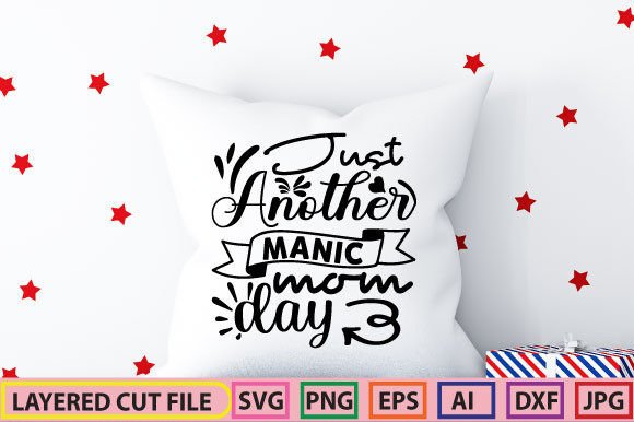 Just Another Manic Mom Day SVG Design Review