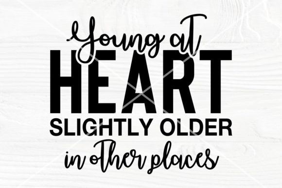 Mom Saying SVG: Young at Heart Design Review