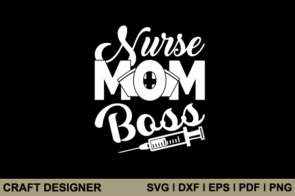 Nurse Mom Boss SVG: An Embroidery Design Review