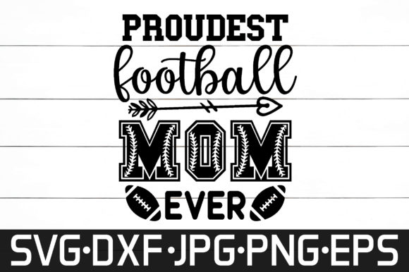 Proudest Football Mom Ever SVG: An Embroidery Review