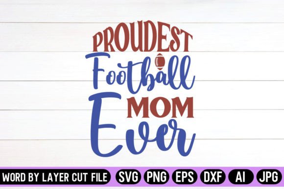 Proudest Football Mom Ever SVG: An Embroidery Review