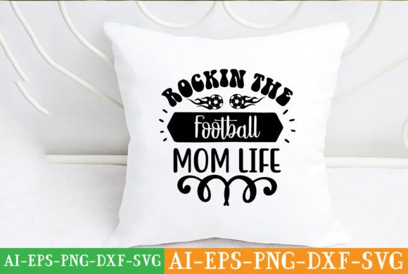 Rockin the Football Mom Life SVG: A Designer’s Review