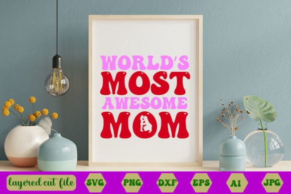 World’s Most Awesome Mom RETRO SVG Review